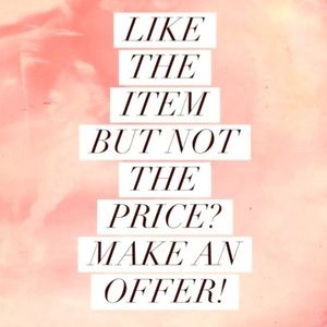 accepting ALL reasonable offers!